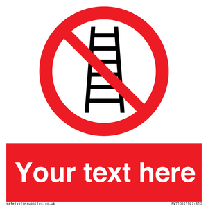 Custom No Ladders Sign